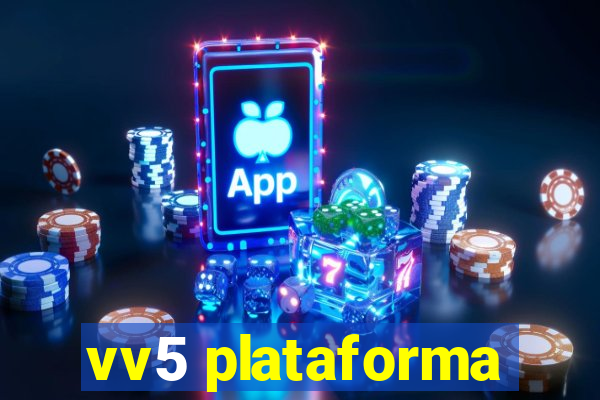 vv5 plataforma